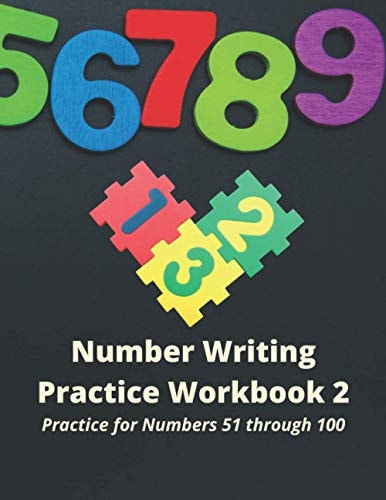 Number Writing Practice Workbook 2, Numbers 51 Through 100 Practice Writing Numbers, Ages K-6, 52 Pages, Workbook, Number Writing Practice, 8.5" X 11"