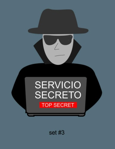 Servicio Secreto Top Secret Set # 3 A Fun Searching Activity Book and Coloring Book for Children and Adults Alike. Also Great for Doctors and Dentist Offices to Keep Children Occupied. OK, the Parents Too. 2nd in Our Series