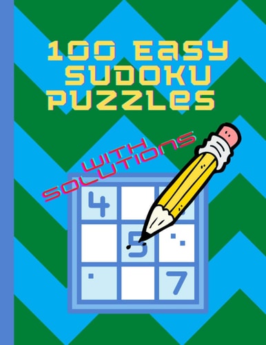 100 Easy Sudoku Puzzles With Solutions
