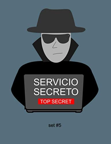 Servicio Secreto Top Secret Set # 5 A Fun Searching Activity Book and Coloring Book for Children and Adults Alike. Also Great for Doctors and Dentist Offices to Keep Children Occupied. OK, the Parents Too. 2nd in Our Series