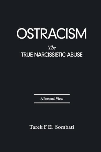 Ostracism, the True Narcissistic Abuse A Personal View