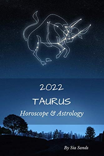Taurus 2022 Horoscope & Astrology