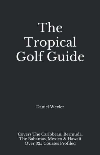 The Tropical Golf Guide