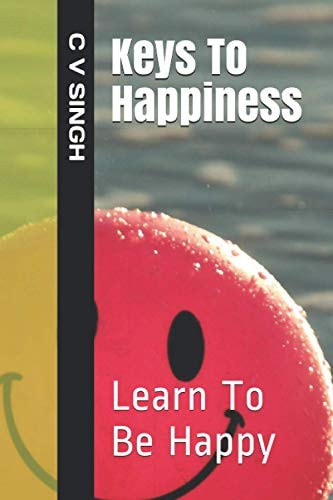 Keys To Happiness Learn To Be Happy