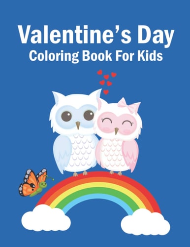 Valentine's Day Coloring Book For Kids Super Fun Coloring Book For Girls And Boys With Valentine Day Animal Theme Such As Lovely Fox, Sloth, Penguin, Llama, Deer And More!