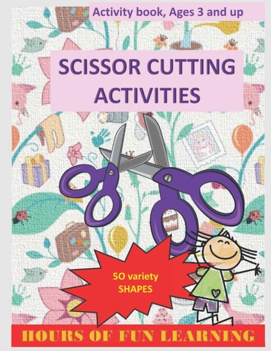 Scissors Cutting Activities For Kids Ages 3-5, who Love Creative Activities: Great Skill for Toddlers and Kids.