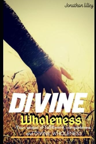 Divine Wholeness Book 1