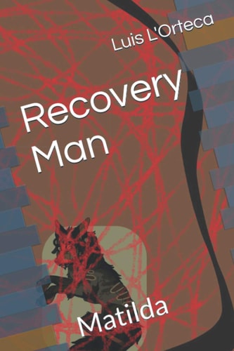 Recovery Man Matilda