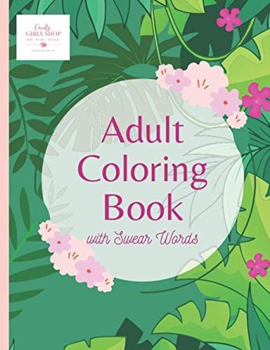 Adult Coloring Book with Swear Words 8.5x11 Inches with 35 Stress Relieving Designs