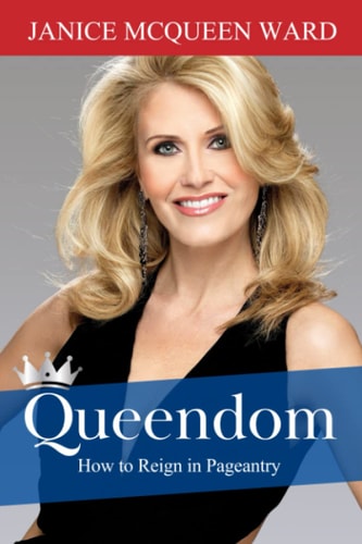 Queendom How to Reign in Pageantry