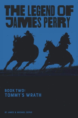 The Legend of James Perry Tommy's Wrath