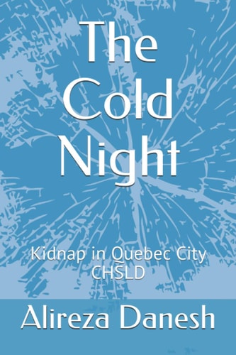The Cold Night Kidnap in Quebec City CHSLD