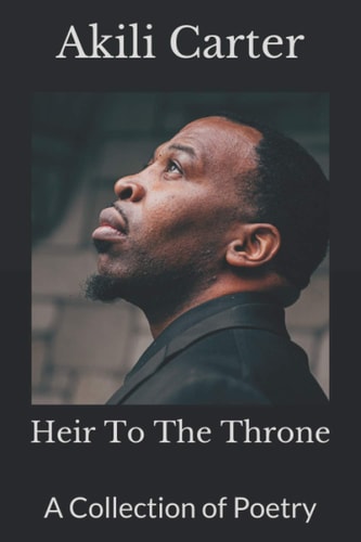 Heir to the Throne A Collection of Poetry