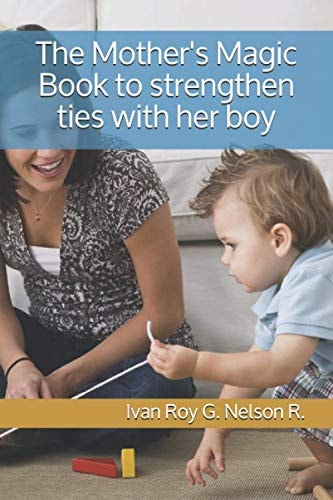 The Mother's Magic Book to Strengthen Ties with Her Boy