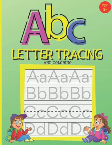 ABC Letter Tracing And Coloring Handwriting Practice Book for Preschoolers - A Fun Book to Practice Writing Alphabet for Kids Ages 3-5