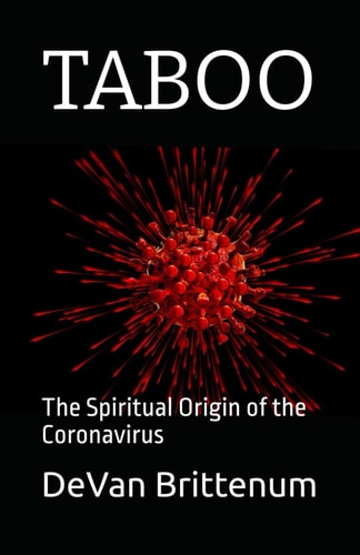 Taboo The Spiritual Origin of the Coronavirus
