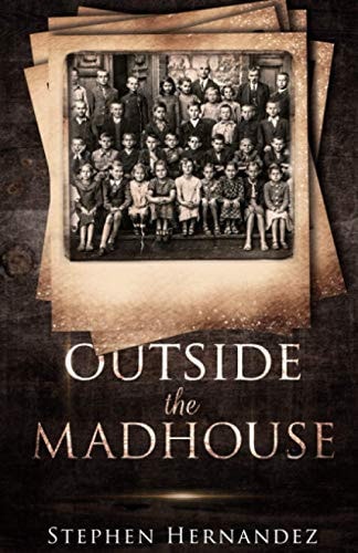 Outside the Madhouse