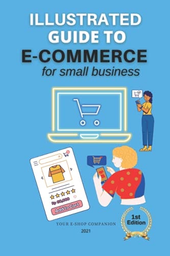 E-Commerce for Small Business 2021 Your E-Shop Companion