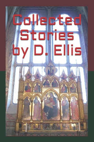 Collected Stories by D. Ellis