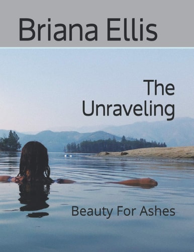 The Unraveling Beauty For Ashes