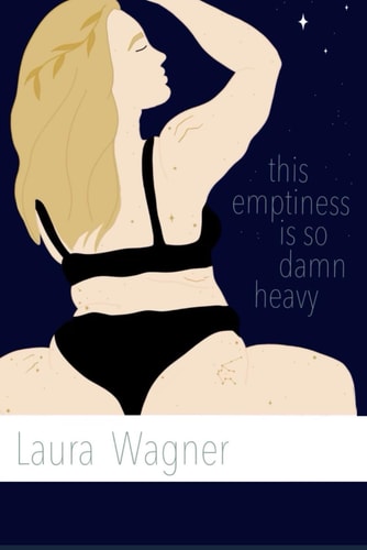 This Emptiness Is So Damn Heavy