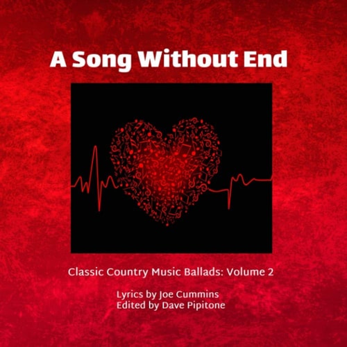 A Song Without End Classic Country Music Ballads: Volume 2