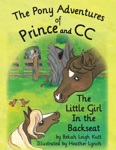 The Pony Adventures of Prince and CC The Little Girl in the Backseat