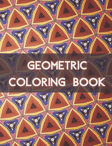Geometric Coloring Book 100 Creative Geometric Design Coloring Book For Adult
