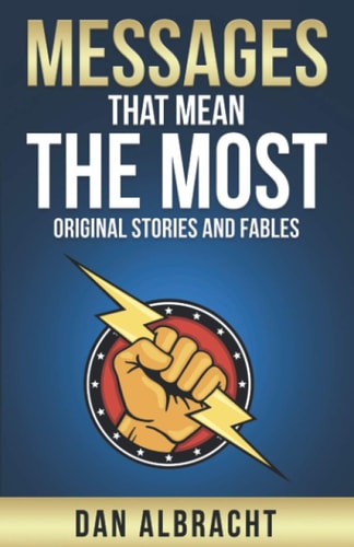 Messages that Mean the Most Original Stories and Fables