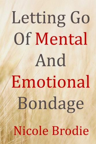 Letting Go of Mental and Emotional Bondage