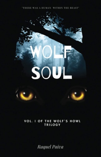 Wolf Soul Vol. I of the Wolf's Howl Trilogy