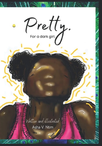 Pretty. For a Dark Girl.