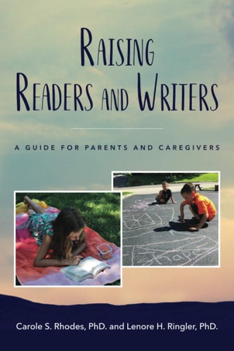 Raising Readers and Writers A Guide for Parents and Caregivers