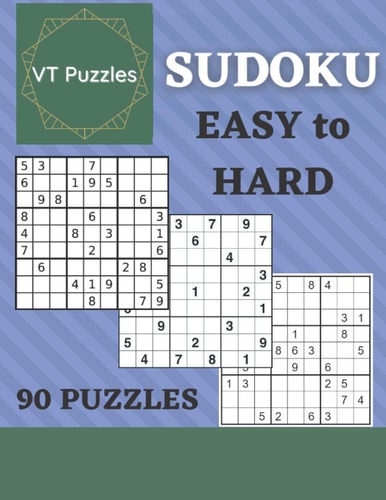 VT Puzzles Easy to Hard 90 Sudoku Puzzles!: 90 Sudokus for All Ages!
