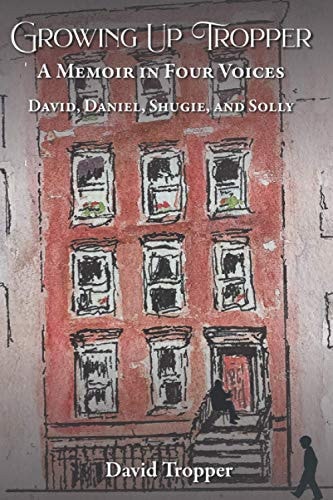 Growing Up Tropper A Memoir in Four Voices