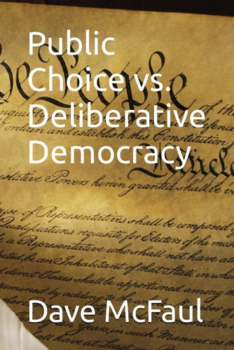 Public Choice Vs. Deliberative Democracy