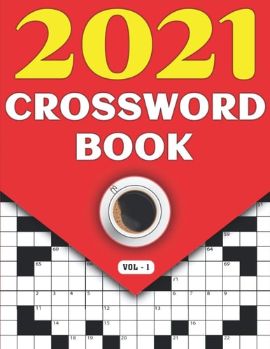 2021 Crossword Book Crossword Game Puzzle Book For Adults And Seniors In 2021 Including 80 Large Print Puzzles And Solutions (Vol-1)