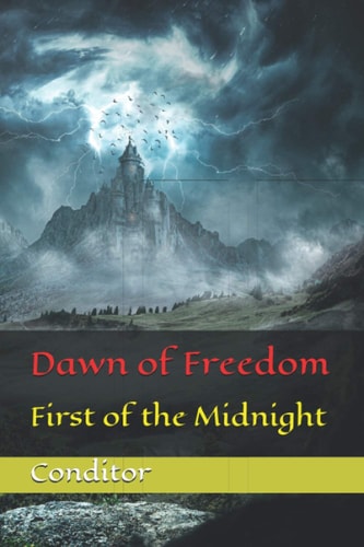 Dawn of Freedom First of the Midnight