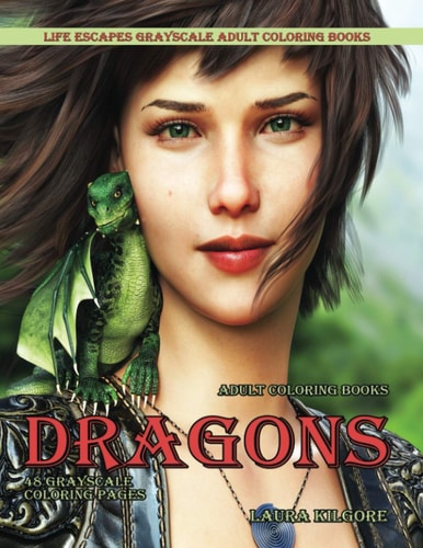 Adult Coloring Books Dragons Life Escapes Grayscale Adult Coloring Books 48 Grayscale Coloring Pages Dragons, Fantasy, Fire Breathing Dragons, Flying Dragons, Monsters, Creature and More