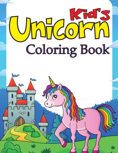 Kids Unicorn Coloring Book Collection of Fun and Easy Unicorn for Toddler/ Preschooler, Ages 4-8