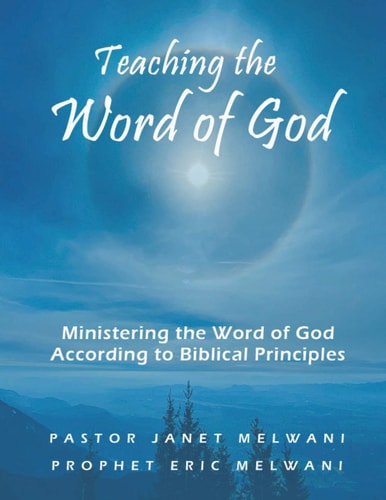 Teaching the Word of God Ministering the Word of God According to Biblical Principles