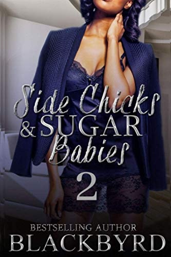 "Side Chicks And Sugar Babies Part 2
