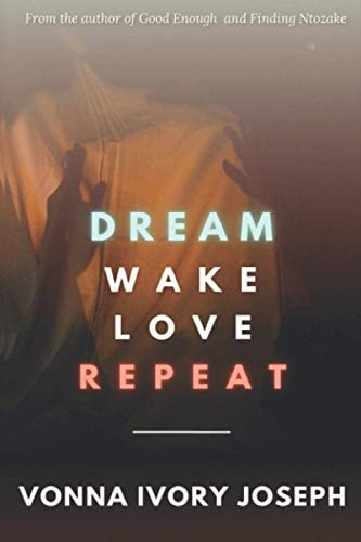 Dream. Wake. Love. Repeat.