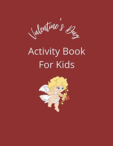 Valentine's Day Activity Book For Kids Coloring Pages, Mazes, Word Search Puzzles, Sudoku, Tic Tac Toe, and Hangman