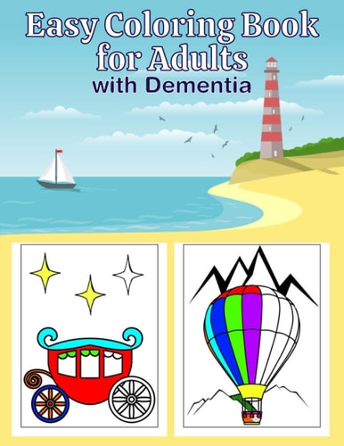 Easy Coloring Book for Adults with Dementia Coloring Book for Seniors. Includes Cars, Yachts, Planes, Trains, Helicopters, Buses and More (Transportation Theme)