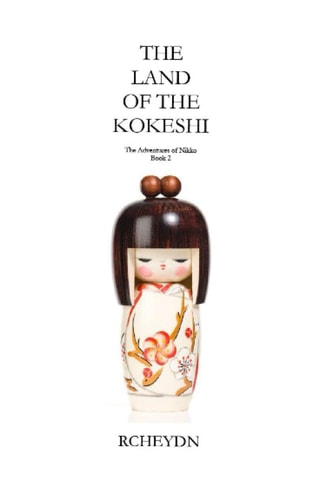 The Land Of The Kokeshi The Adventures Of Nikko - Book 2
