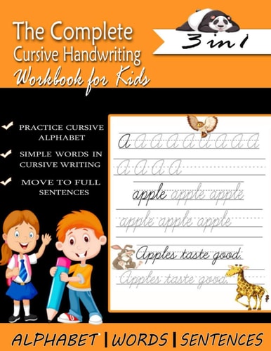 The Complete Cursive Handwriting Workbook for Kids Cursive Handwriting Workbook for Kids 3 in 1