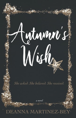 Autumn's Wish She Asked. She Believed. She Received.