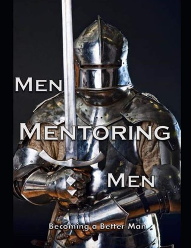 Men Mentoring Men Becoming a Better Man