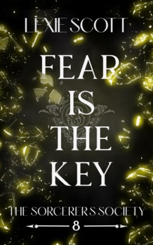 Fear is the Key